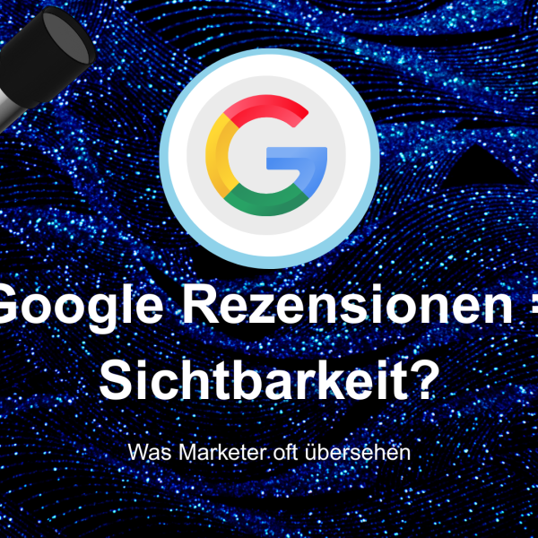 Google-Rezensionen als Hebel für Sichtbarkeit: Mechanismen und Missverständnisse google rezensionen bewertungen