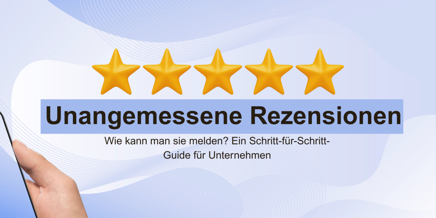 Unangemessene Rezensionen melden: Schritt-für-Schritt-Guide für Unternehmen gogle rezensionen bewertungen