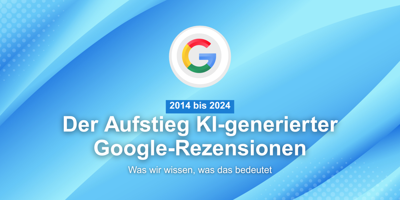2014 bis 2024: Der Aufstieg KI-generierter Google-Rezensionen mehrgutebewertungen.ch