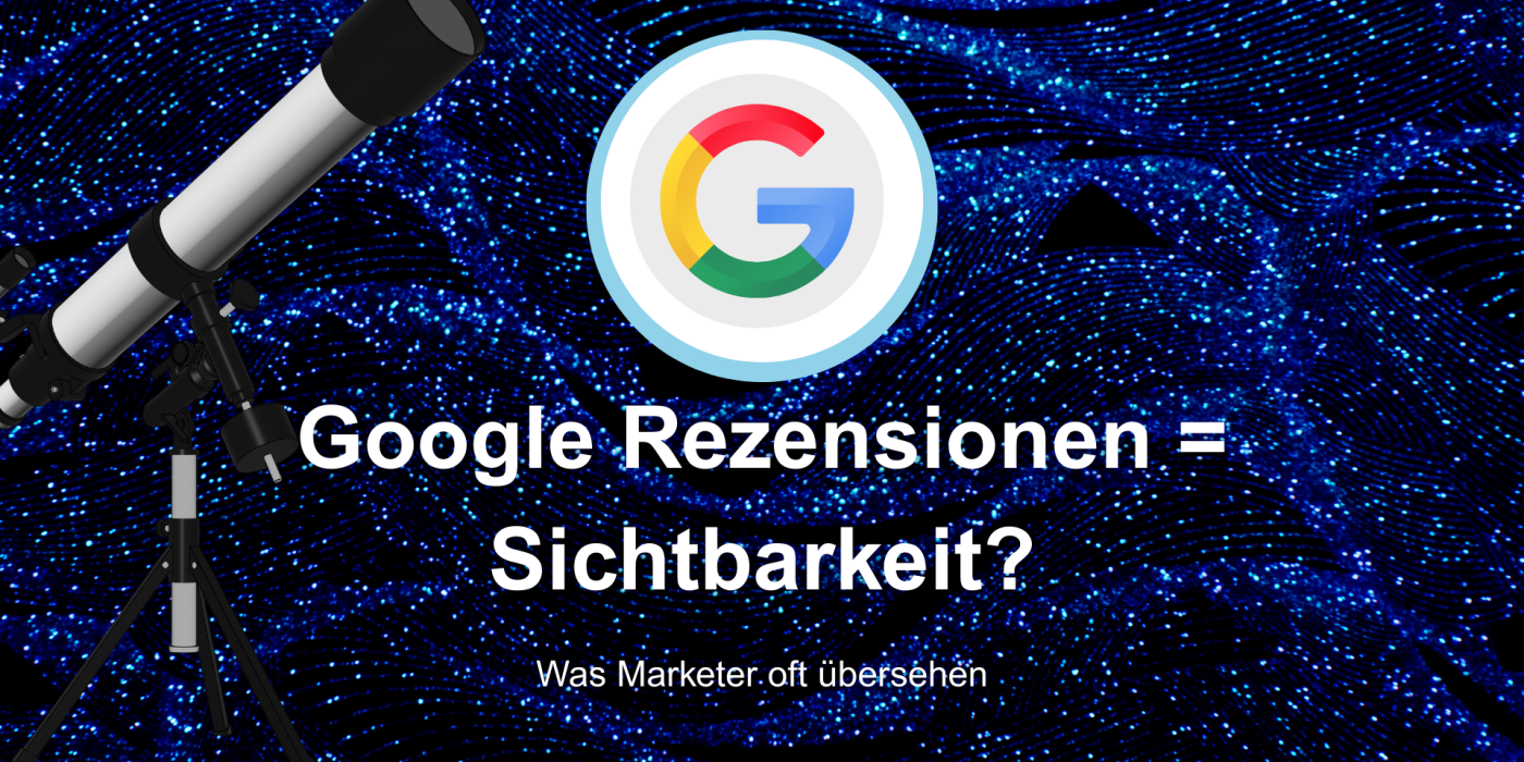 Google-Rezensionen als Hebel für Sichtbarkeit: Mechanismen und Missverständnisse google rezensionen bewertungen