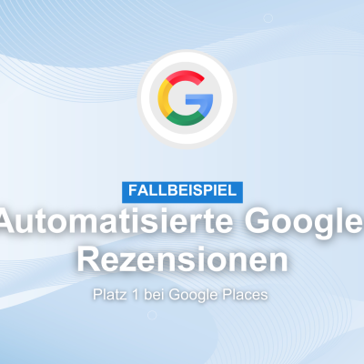 Fallbeispiel: Automatisierte Google-Rezensionen = Platz 1 bei Google Places mehrgutebewertungen.ch